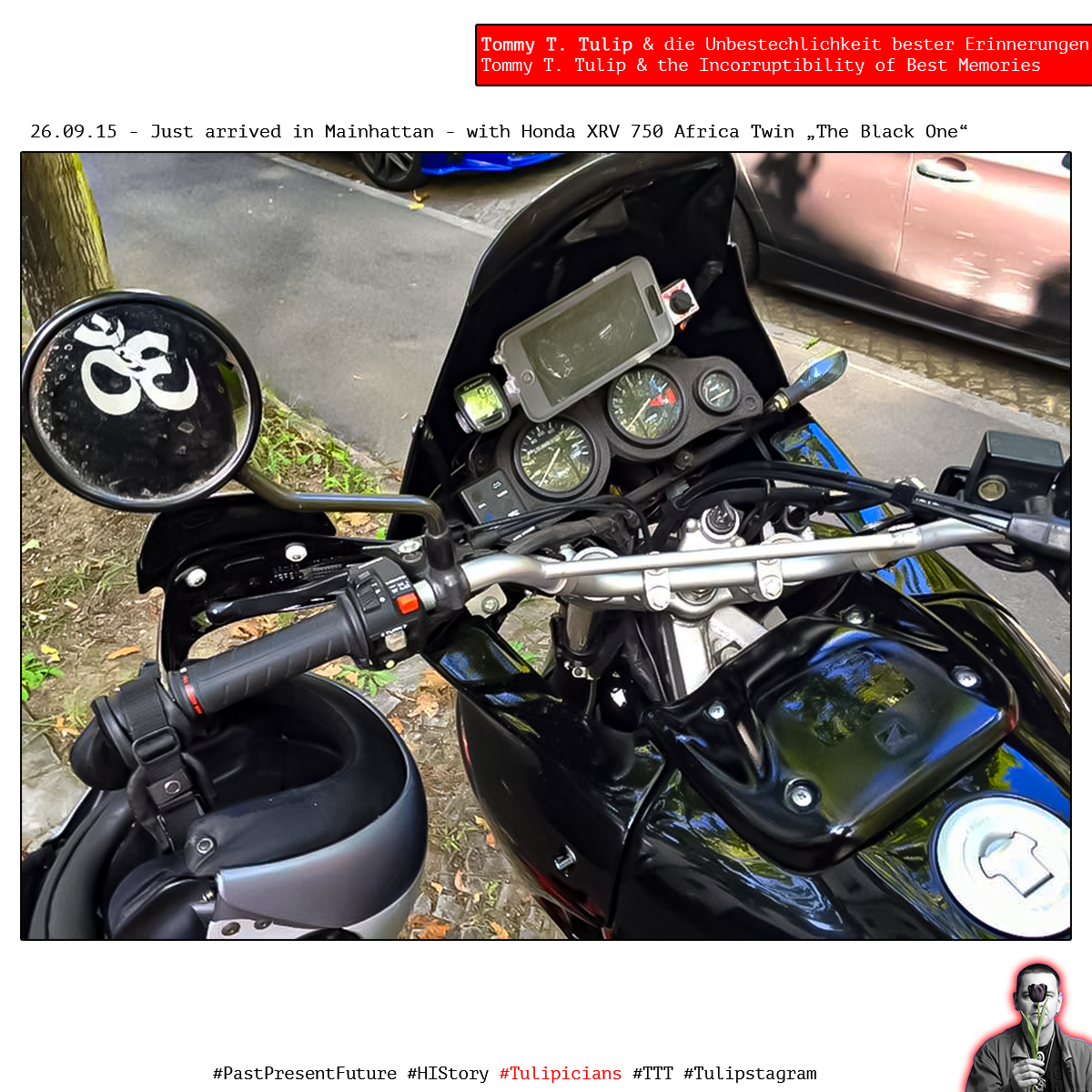 26.09.15 - Just arrived in Mainhattan - with Honda XRV 750 Africa Twin „The Black One“#PastPresentFuture #HIStory #Tulipicians #TTT #Tulipstagram